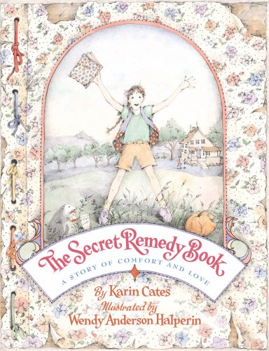 The Secret Remedy Book: A Story of Comfort and Love (My Great-Great-Grandmother's Secret Remedy Book) - Click to Buy