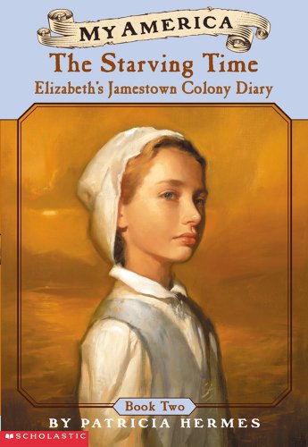 My America: The Starving Time: Elizabeth's Jamestown Colony Diary, Book Two - Click to Buy