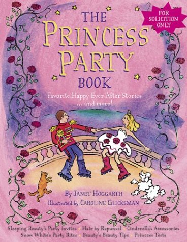 The Princess Party Book: Favorite Happy Ever After Stories...and More! - Click to Buy