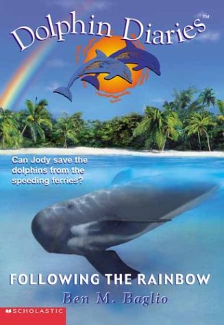 Following the Rainbow (DOLPHIN DIARIES) - Click to Buy