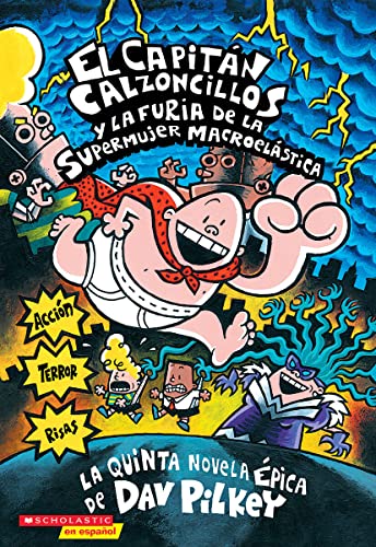El Capitán Calzoncillos y la furia de la supermujer macroelástica (Spanish Edition) - Click to Buy