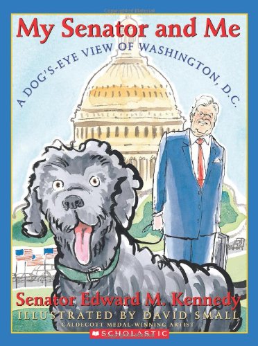 A My Senator and Me: A Dog's Eye View of Washington, D.C. - Click to Buy