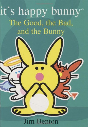 It's Happy Bunny #4: The Good, the Bad, and the Bunny - Click to Buy