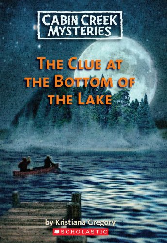 Cabin Creek Mysteries #2: The Clue at the Bottom of the Lake - Click to Buy