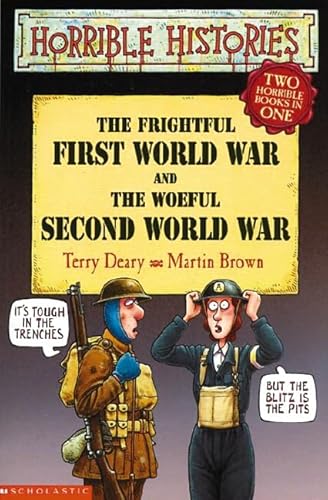 The Frightful First World War and the Woeful Second World War