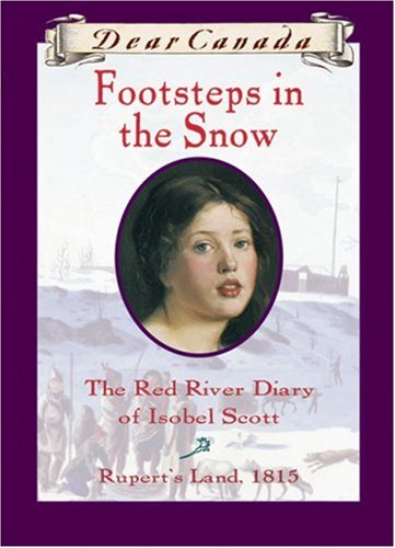 Footsteps in the Snow : The Red River Diary of Isobel Scott - Click to Buy