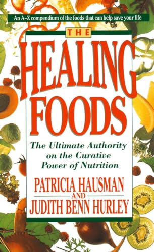 The Healing Foods: The Ultimate Authority on the Creative Power of Nutrition - Click to Buy