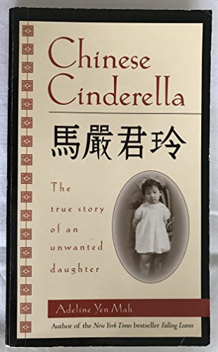 Chinese Cinderella: The True Story of an Unwanted Daughter - Click to Buy