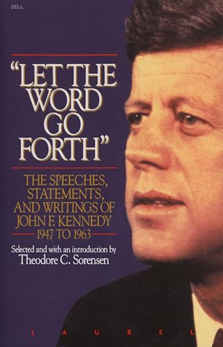 Let the Word Go Forth: The Speeches, Statements, and Writings of John F. Kennedy 1947 to 1963 - Click to Buy