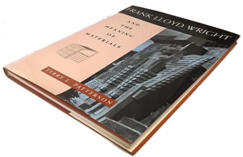 Frank Lloyd Wright and the Meaning of Materials (Architecture) - Click to Buy