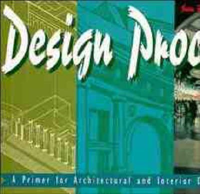Design Process: A Primer for Architectural and Interior Design (Architecture) - Click to Buy