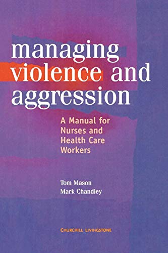 Management of Violence and Aggression: A Manual for Nurses and Health Care Workers - Click to Buy