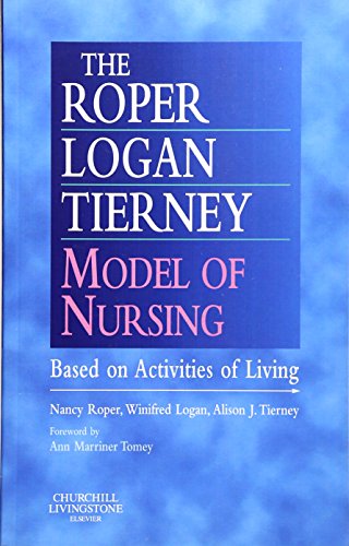 The Roper-Logan-Tierney Model of Nursing: Based on Activities of Living - Click to Buy