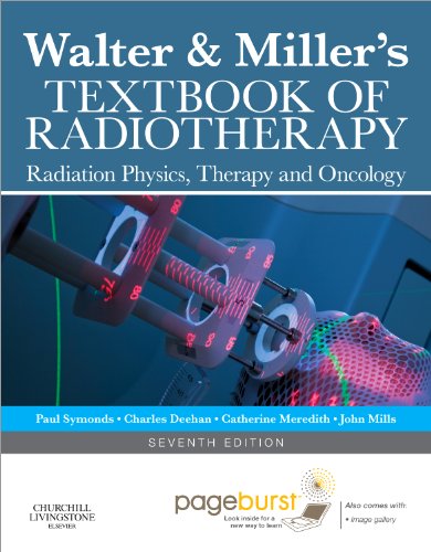Walter and Miller's Textbook of Radiotherapy: Radiation Physics, Therapy and Oncology - Click to Buy