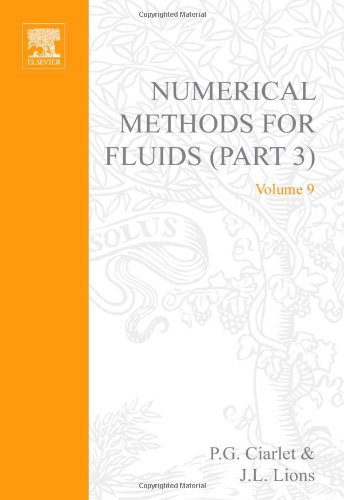 Numerical Methods for Fluids, Part 3 (Volume 9) (Handbook of Numerical Analysis, Volume 9) - Click to Buy