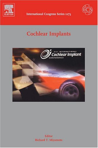 Cochlear Implants: Proceedings of the VIII International Cochlear Implant Conference held in Indianapolis, Indiana, USA between 10 and 13 May 2004 - Click to Buy