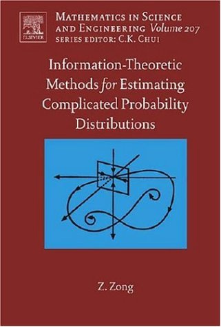 Information-Theoretic Methods for Estimating of Complicated Probability Distributions (Volume 207) (Mathematics in Science & Engineering, Volume 207) - Click to Buy