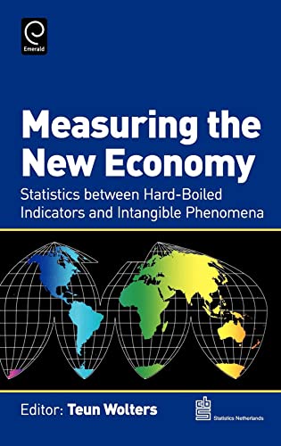 Measuring the New Economy: Statistics Between Hard-Boiled Indicators and Intangible Phenomena (0) - Click to Buy