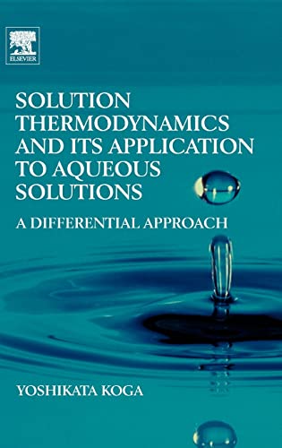 Solution Thermodynamics and its Application to Aqueous Solutions: A Differential Approach - Click to Buy