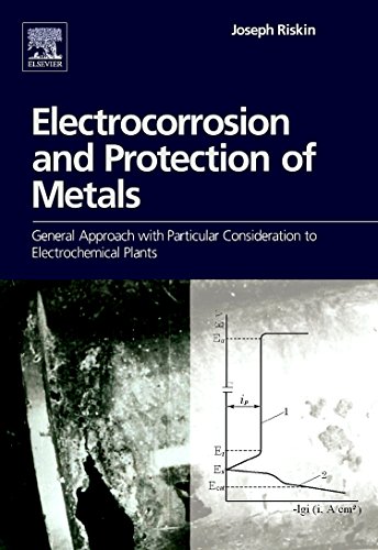 Electrocorrosion and Protection of Metals: General Approach with Particular Consideration to Electrochemical Plants - Click to Buy