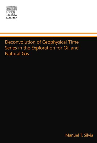 Deconvolution of Geophysical Time Series in the Exploration for Oil and Natural Gas - Click to Buy