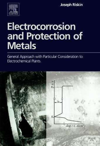 Electrocorrosion and Protection of Metals: General Approach with Particular Consideration to Electrochemical Plants - Click to Buy