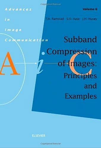 Subband Compression of Images: Principles and Examples (Volume 6) (Advances in Image Communication, Volume 6) - Click to Buy