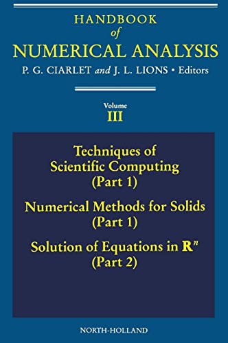 Techniques of Scientific Computing (Part 1) - Solution of Equations in Rn (Volume 3) (Handbook of Numerical Analysis, Volume 3) - Click to Buy