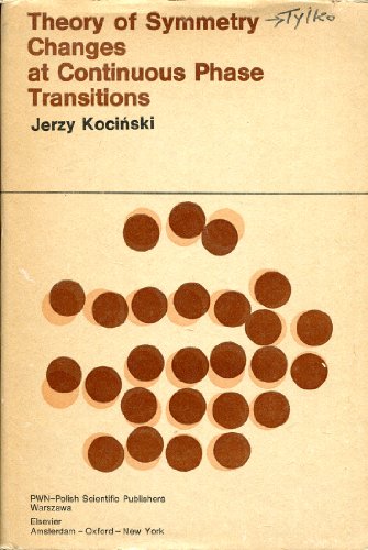 Theory of Symmetry Changes at Continuous Phase Transitions - Click to Buy