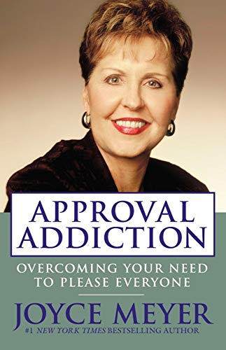 Approval Addiction: Overcoming Your Need to Please Everyone - Click to Buy