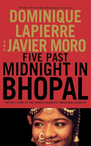 Five Past Midnight in Bhopal: The Epic Story of the World's Deadliest Industrial Disaster - Click to Buy