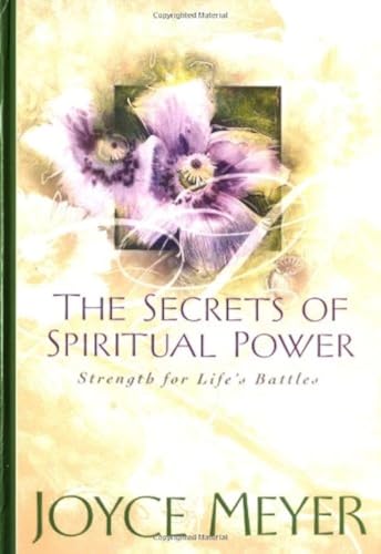 The Secrets of Spiritual Power: Strength for Life's Battles - Click to Buy