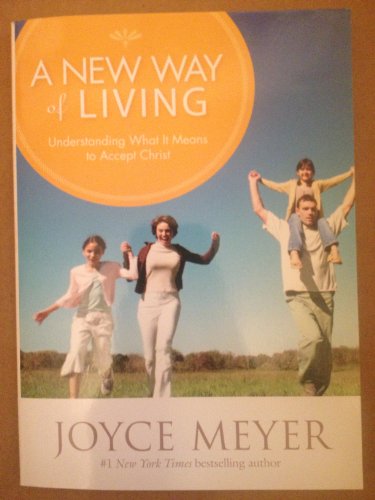 A New Way of Living (Understanding What It Means to Accept Christ)