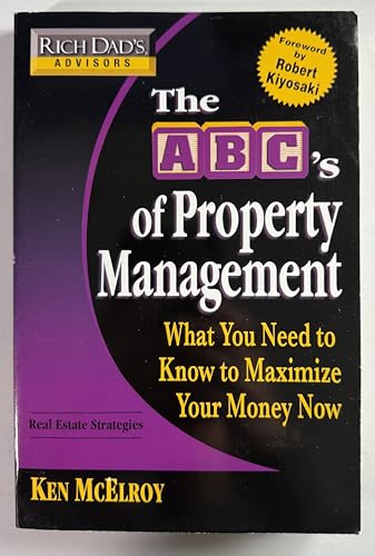 The ABC's of Property Management: What You Need to Know to Maximize Your Money Now - Click to Buy