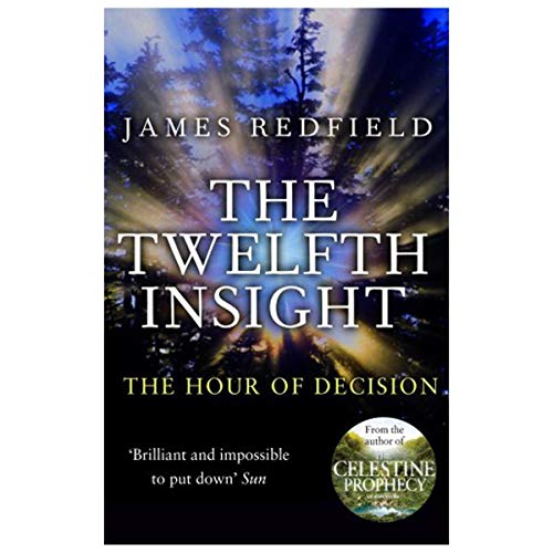 The Twelfth Insight: The Hour of Decision (Celestine Series) - Click to Buy