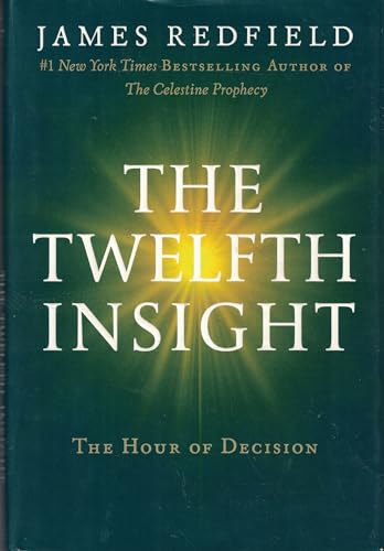 The Twelfth Insight: The Hour of Decision - Click to Buy