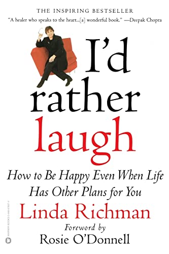 I'd Rather Laugh: How to be Happy Even When Life Has Other Plans forYou - Click to Buy
