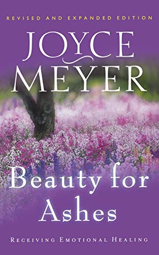 Beauty for Ashes: Receiving Emotional Healing - Click to Buy