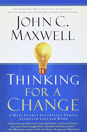 Thinking for a Change: 11 Ways Highly Successful People Approach Life andWork - Click to Buy