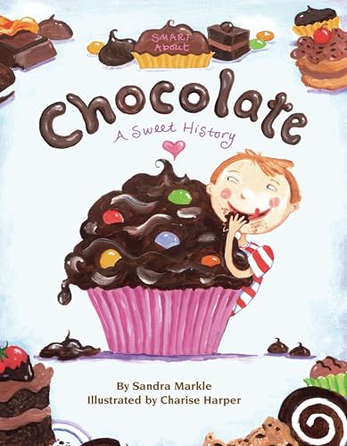 Smart About Chocolate: A Sweet History (Smart About History)