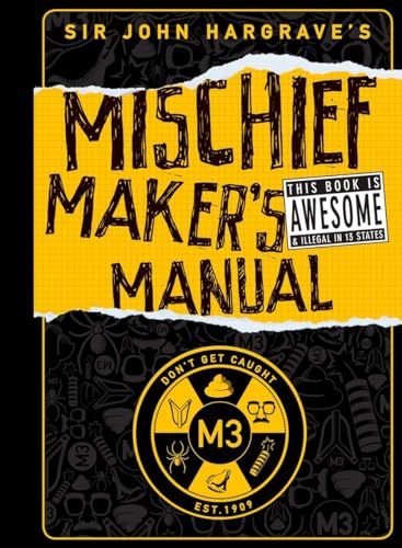 Sir John Hargrave's Mischief Maker's Manual - Click to Buy