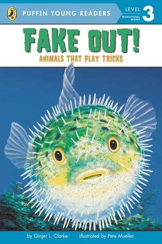 Fake Out!: Animals That Play Tricks (Puffin Young Readers. L3) - Click to Buy
