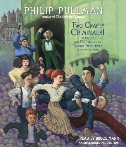 Two Crafty Criminals!: And How They Were Captured by the Daring Detectives of the New Cut Gang - Click to Buy