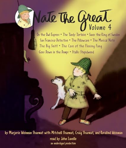 Nate the Great Collected Stories: Volume 4: Owl Express; Tardy Tortoise; King of Sweden; San Francisco Detective; Pillowcase ; Musical Note; Big ... Me; Goes Down in the Dumps; Stalks Stupidweed - Click to Buy