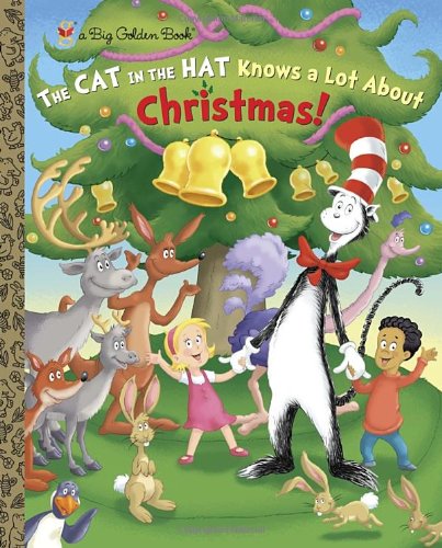 The Cat in the Hat Knows a Lot About Christmas! (Dr. Seuss Big Golden Book)