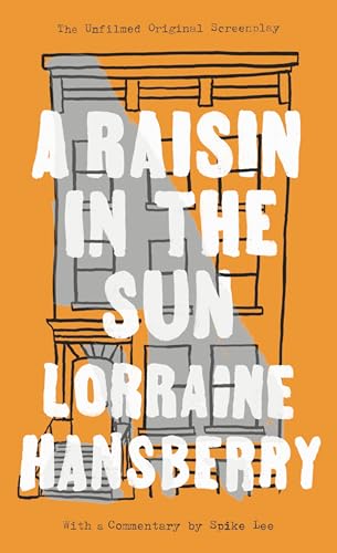 A Raisin in the Sun: The Unfilmed Original Screenplay - Click to Buy