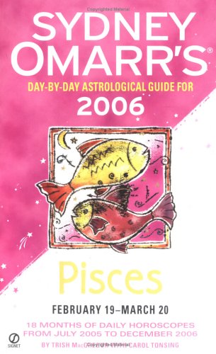 Sydney Omarr's Pisces 2006: Day-By-Day Astrological Guide for February 19-March 20 - Click to Buy
