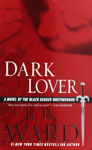 Dark Lover (Black Dagger Brotherhood, Book 1)