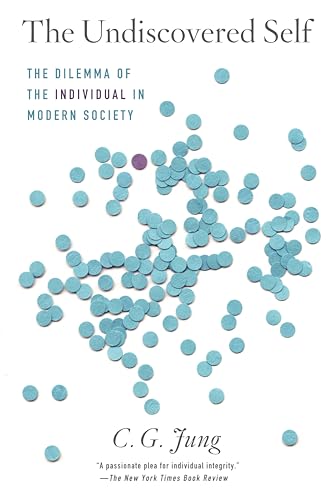 The Undiscovered Self: The Dilemma of the Individual in Modern Society - Click to Buy