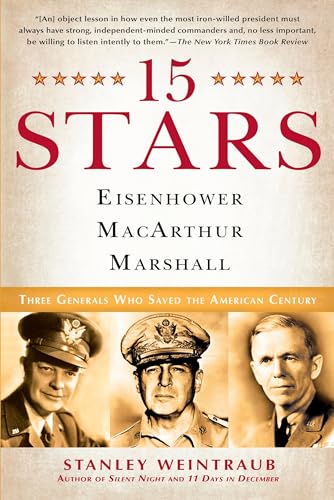 15 Stars: Eisenhower, MacArthur, Marshall: Three Generals Who Saved the American Century - Click to Buy